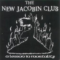 The New Jacobin Club : A Lesson in Mortality